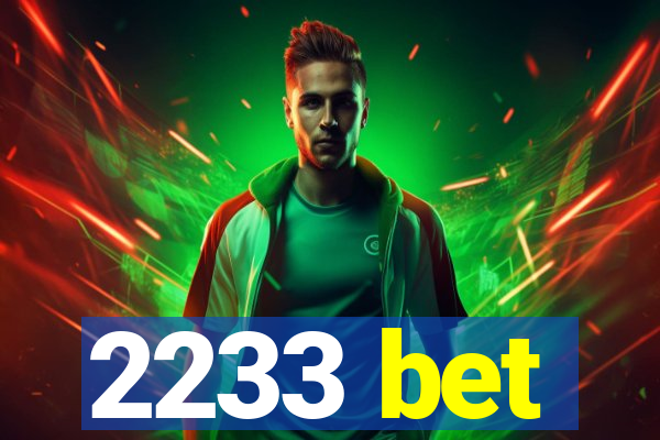 2233 bet
